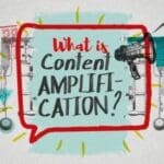 Effective marketing techniques : Content Amplification